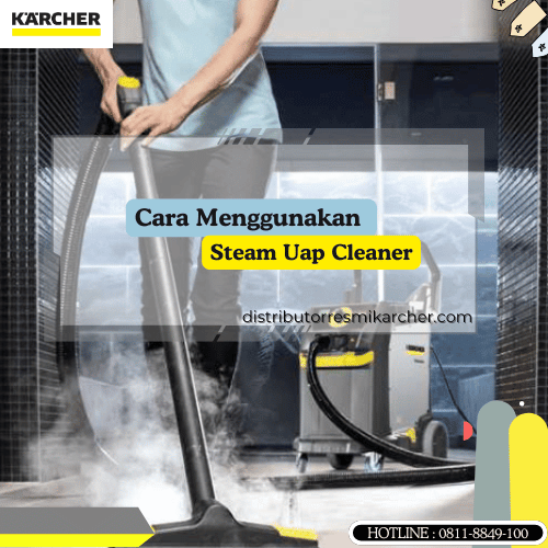 Cara Menggunakan Steam Uap Cleaner_Steam Uap Cleaner