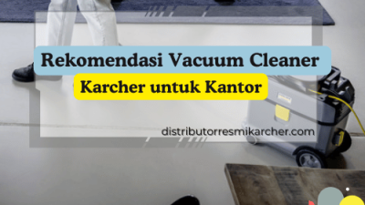 Rekomendasi Vacuum Cleaner Kantor_Vacuumn Cleaner