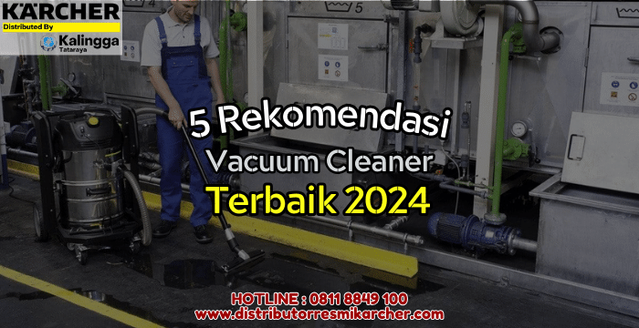 Rekomendasi Vacuum Cleaner 2024