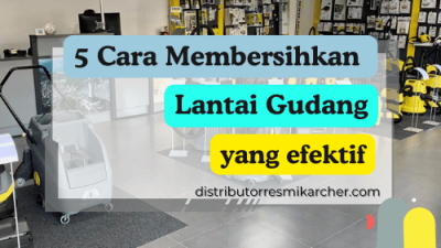 Cara Membersihkan Lantai Gudang