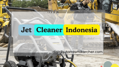 Jet Cleaner Indonesia_Jet Cleaner Karcher Indonesia_Jet Cleaner Karcher