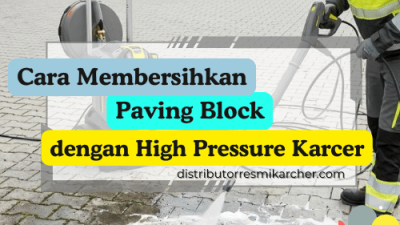 cara membersihkan paving block_ cara membersihkan paving blok dengan high pressure karcher