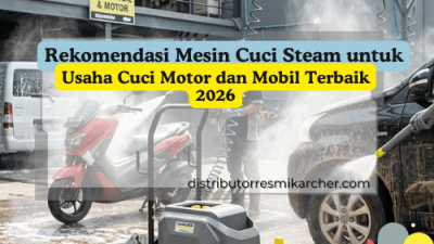 Rekomendasi Mesin Steam untuk Usaha Cuci Motor dan Mobil Terbaik 2026_mesin steam untuk usaha