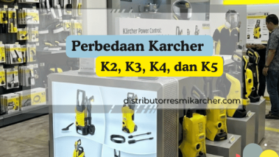 Perbedaan Karcher K2, K3, K4, dan K5 _ Karcher Indonesia