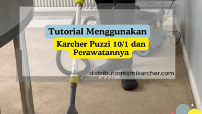 Tutorial Menggunakan Karcher Puzzi 10 1 _ Karcher Indonesia