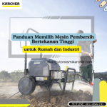 Memilih Mesin Pembersih Bertekanan Tinggi