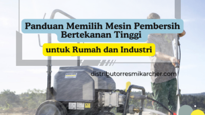 Memilih Mesin Pembersih Bertekanan Tinggi