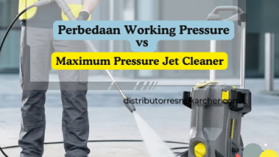 Perbedaan Working Pressure vs Maximum Pressure Jet Cleaner