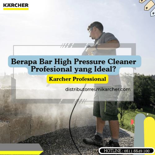 Berapa Bar High Pressure Cleaner Profesional yang Ideal_