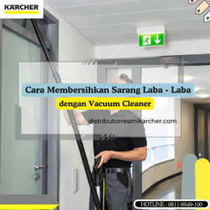 Cara Membersihkan Sarang Laba-Laba dengan Vacuum Cleaner