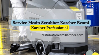 Service Mesin Scrubber Karcher Resmi